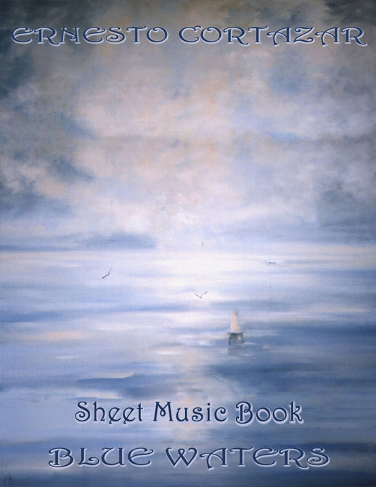 Blue Waters Sheet Music Book Composed by Ernesto Cortazar