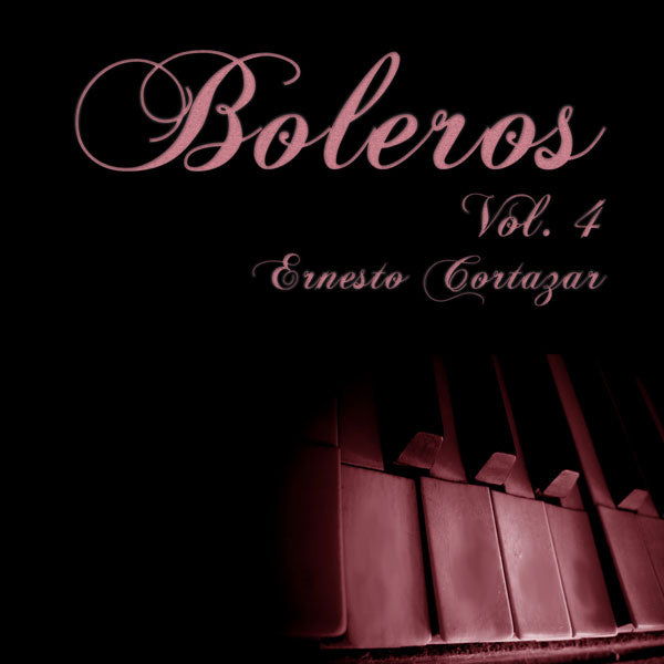 Boleros Vol. 4 MP3 Album - Now Available on Ernesto Cortazar Online Store