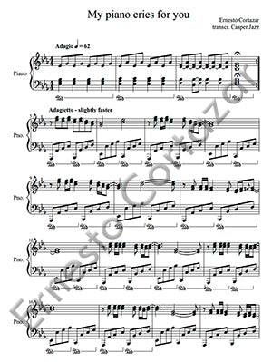 My Piano Cries For You - Piano Sheet Music now available on ErnestoCortazar.net