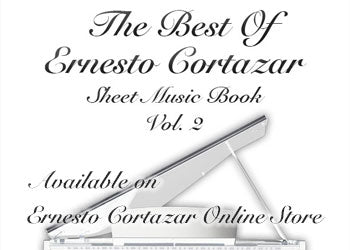 The Best Of Ernesto Cortazar Vol. 2 - Piano Sheet Music Book now available on ErnestoCortazar.net