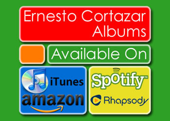 Ernesto Cortazar Music - Available on iTunes, Amazon, Spotify and Rhapsody