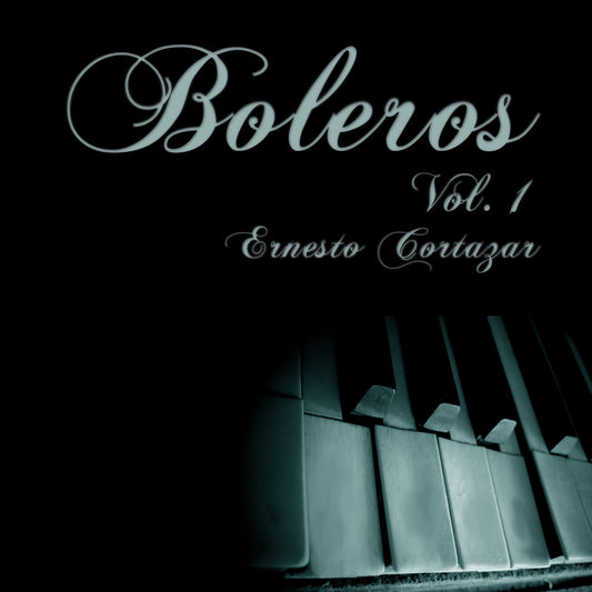 Boleros Vol. 1 MP3 Album Performed by Ernesto Cortazar