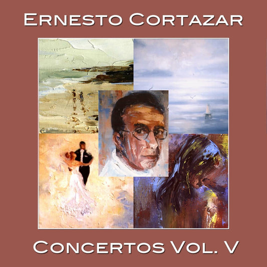 Concertos Vol. V MP3 Album Composed by Ernesto Cortazar