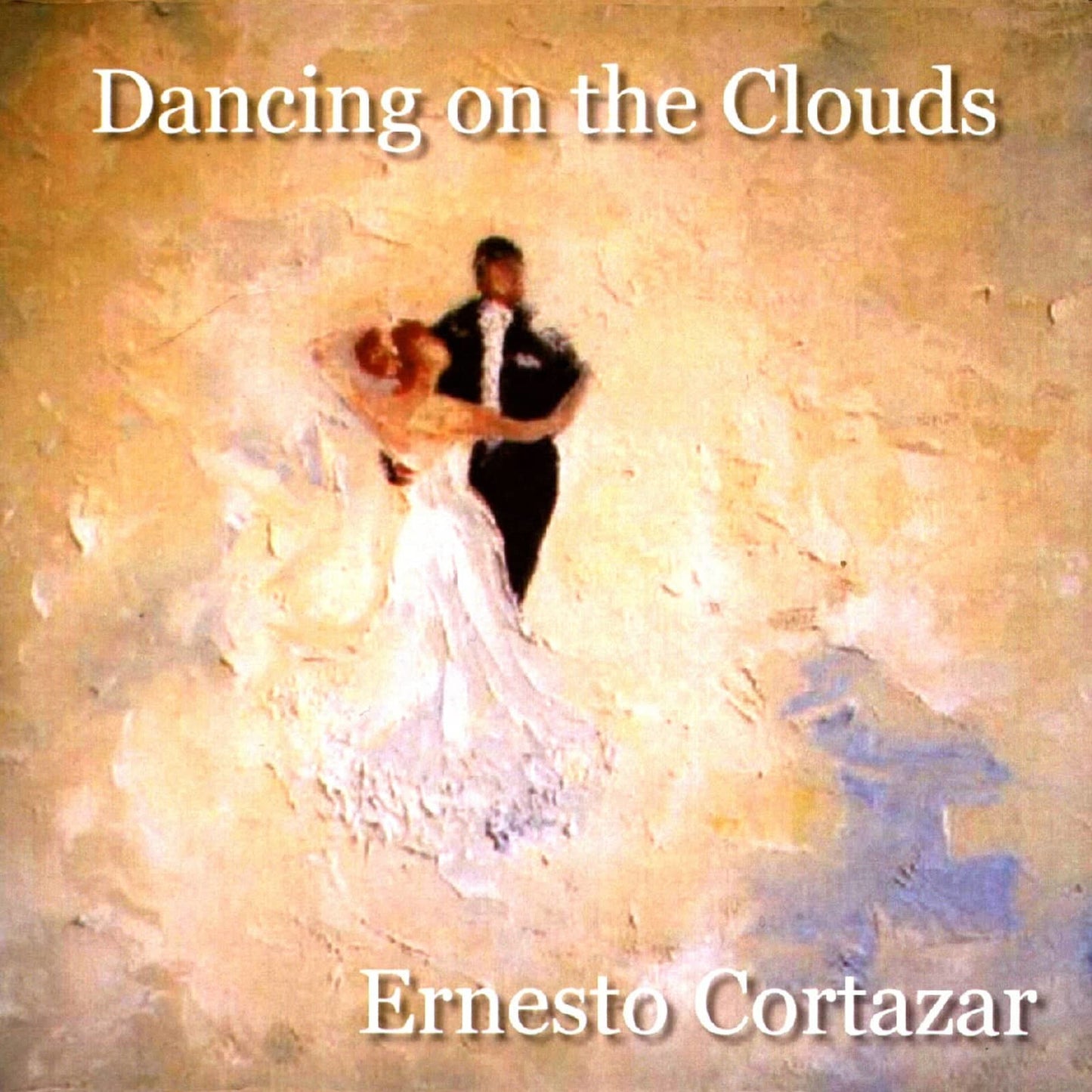 Dancing On The Clouds MP3 Album Composed by Ernesto Cortazar