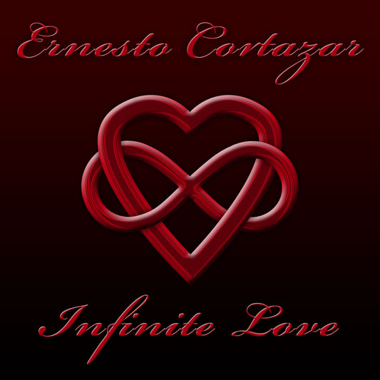 Infinite Love MP3 Album Composed by Ernesto Cortazar