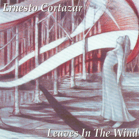Leaves In The Wind MP3 Album Composed by Ernesto Cortazar