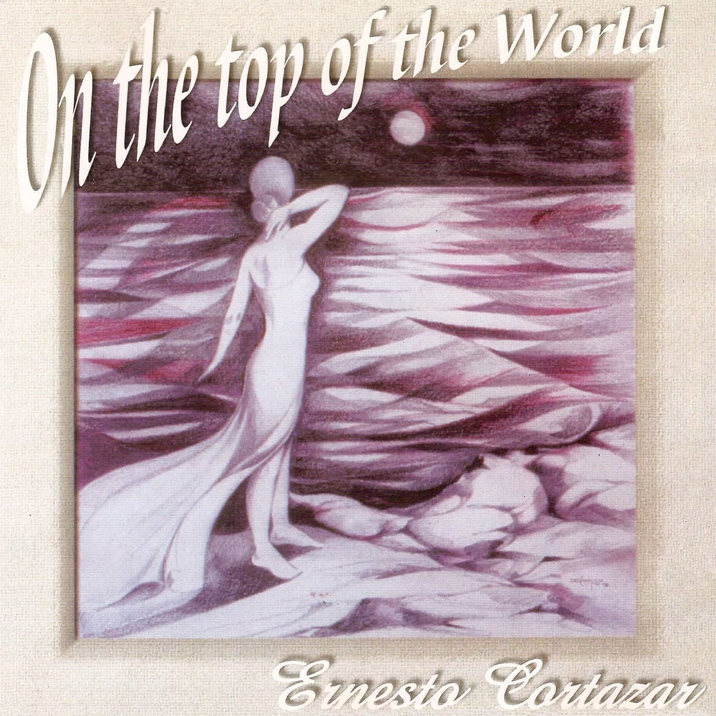On The Top Of The World MP3 Album Composed by Ernesto Cortazar